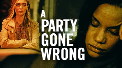 A Party Gone Wrong Lifetime Movie Where To Watch