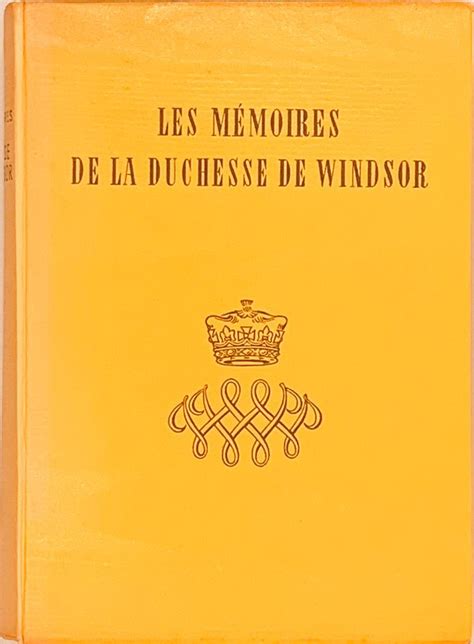 LES MEMOIRES DE LA DUCHESSE DE WINDSOR THE HEART HAS ITS REASONS Avec