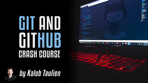 Git & GitHub Crash Course | Kalob Taulien | Skillshare