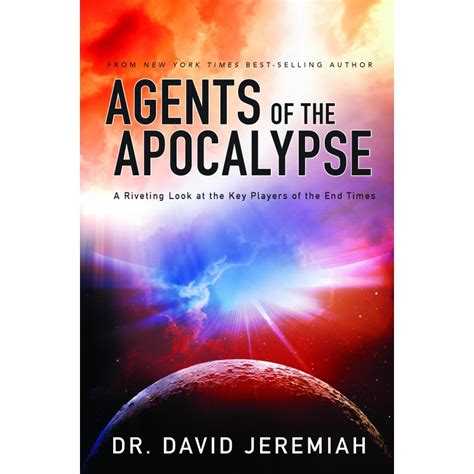 Agents Of The Apocalypse Dr David Jeremiah Zoe