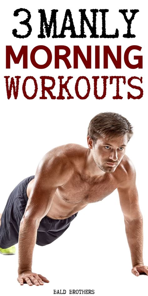 Best Morning Workouts For Men The Bald Brothers Good Mornings