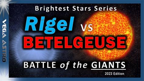 ⭐rigel Vs Betelgeuse Battle Of The Giants 2023 Youtube