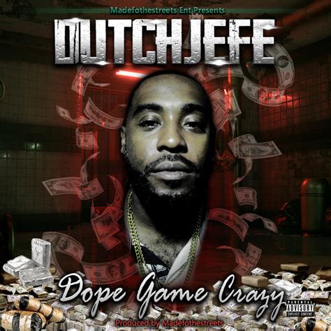 Dope Game Crazy Album By Dutchjefe Spotify