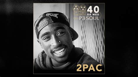 40 år med p3 soul 2pac 17 oktober 2018 p3 soul sveriges radio