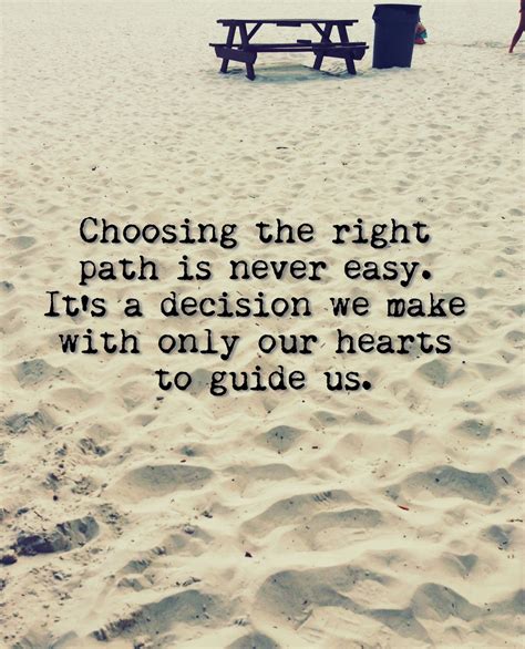 Quotes About Choosing The Right Path. QuotesGram