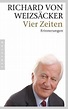 Vier Zeiten von Richard von Weizsäcker - Buch - buecher.de