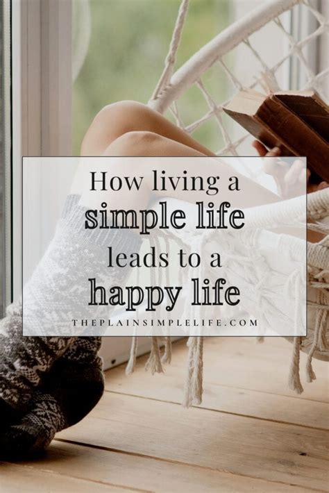 10 Reasons A Simple Life Is A Happy Life And How To Get Started