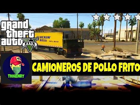 SOMOS CAMIONEROS DE POLLO FRITO GTA V ONLINE GAMEPLAY ESPAÑOL YouTube