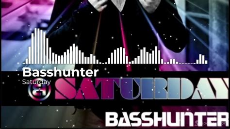 Basshunter Saturday Extended Mix Youtube