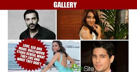 Love Sex And More Bollywood Stars Reveal What They Like And Dont