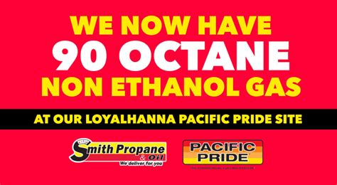 90 Octane Non Ethanol Gas Available Now At Loyalhanna Pacific Pride
