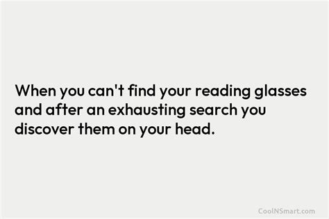 Quote When You Cant Find Your Reading Glasses Coolnsmart