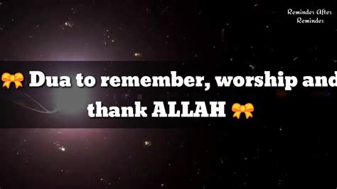 Dua To Remember Worship And Thank Allah Reminder After Reminder