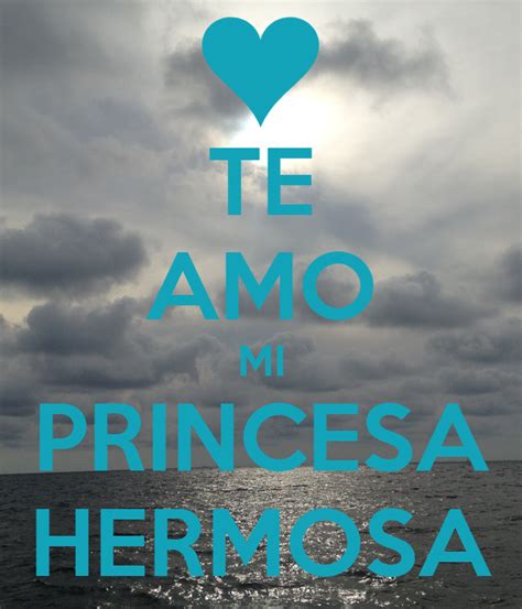 Te Amo Mi Princesa Hermosa Poster Keep Calm O Matic