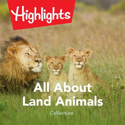 All About Land Animals Collection By Highlights For Children Various