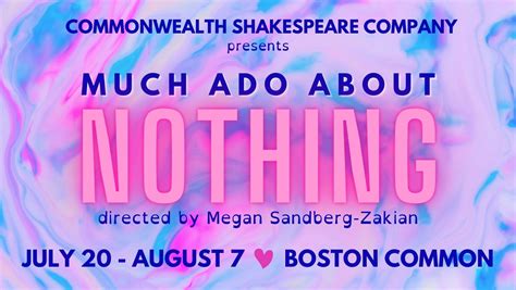 Free Shakespeare On The Common 2022 Much Ado About Nothing Commonwealth Shakespeare Company