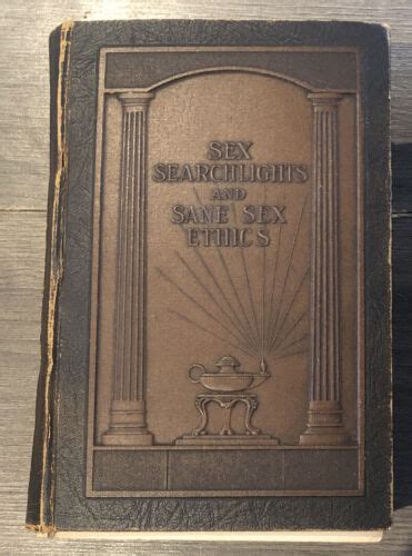 1922 Sex Searchlights And Sane Sex Ethics 1st Edition Dr Lee Alexander