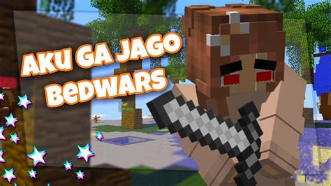 Minecraft Aku Ga Jago Bedwars Youtube