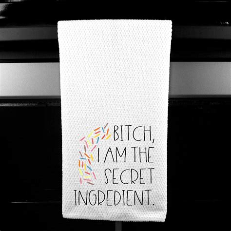 Bitch I Am The Secret Ingredient Adult Funny Kitchen Tea