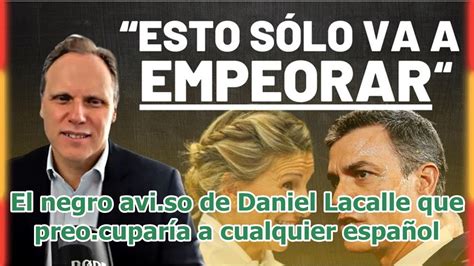 El negro avi so de Daniel Lacalle que preo cuparía a cualquier español