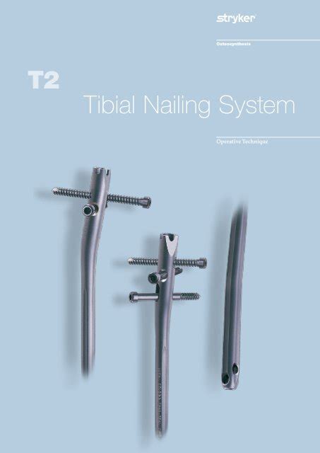 T2 Tibial Nailing System Operative Technique Stryker