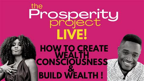The Prosperity Project Live How To Create Wealth Consciousness And