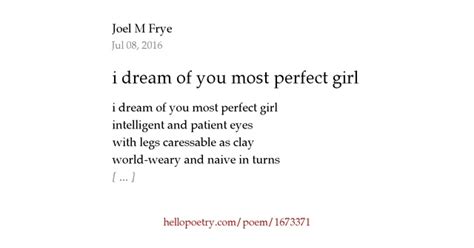 I Dream Of You Most Perfect Girl By Joel M Frye Hello Poetry