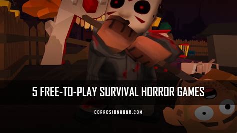 5 Free To Play Survival Horror Games 2022 Corrosion Hour