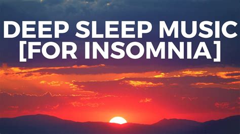 Deep Sleep Music For Insomnia Sleep Music Calming Music Meditation