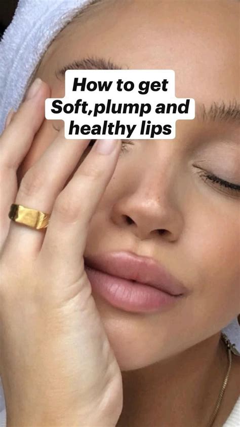 How To Get Soft Plump And Healthy Lips Lip Care Routine Skin Care
