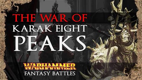 Warhammer Fantasy Battles The War Of Karak Eight Peaks Conflict