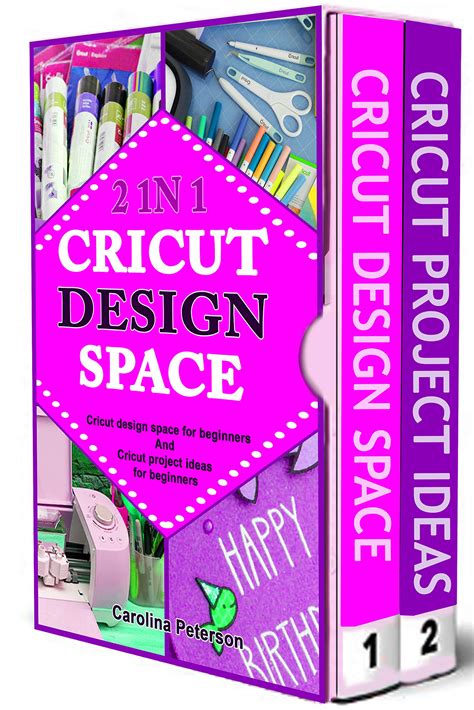 Buy Cricut Design Space And Cricut Project Ideas Two In One Beginners