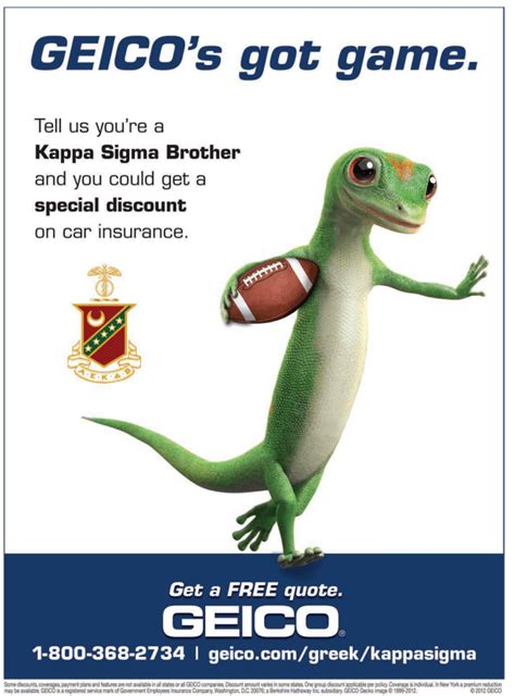 Some discounts, coverages, payment plans, and features are not available in all states or all geico companies. Geico provides Kappa Sigma discounts - Kappa Sigma Fraternity