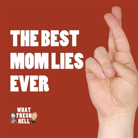 The Best Mom Lies Ever From What Fresh Hell Laughing In The Face Of