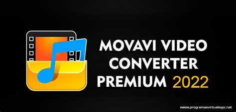 Movavi Video Converter 2022 V225 Premium Full Español Mega