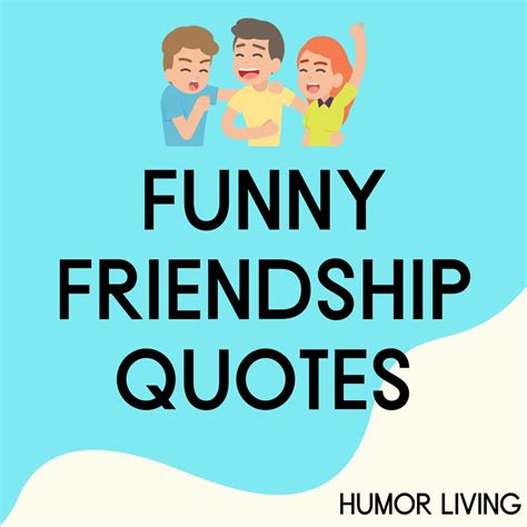 Funny Friendship Quotes To Share With Your BFF Humor Living