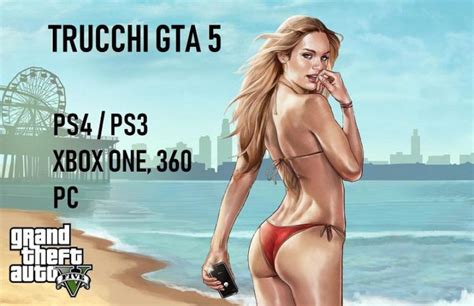 Trucchi Gta 5 Per Ps4 Ps3 Xbox 360 Xbox One Pc Lista Aggiornata