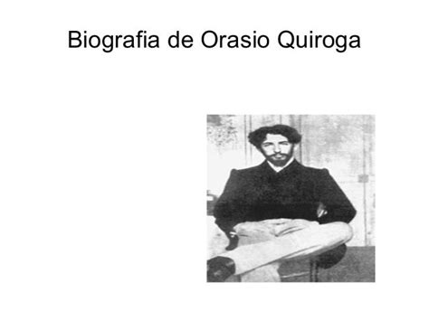 Biografia De Horacio Quiroga