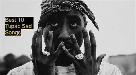 Tupacs Heartfelt Hits 10 Soulful And Sad Songs Nsf News And Magazine