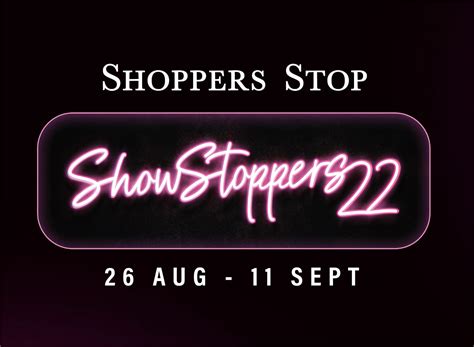 Shoppers Stop rolls out this year’s edition of ShowStoppers’22