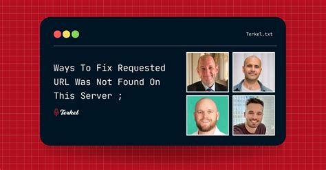 Fix The Requested Was Not Found On This Server Wordpress Error Guide