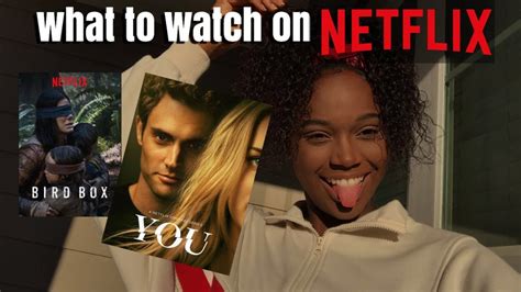 What To Watch On Netflix 2019 Youtube