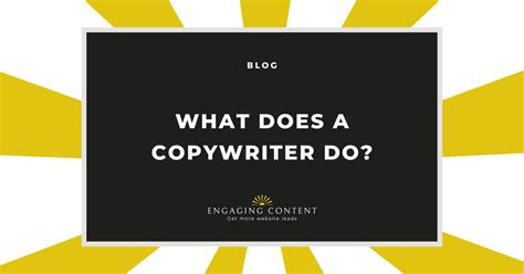What Does A Copywriter Do Engaging Content