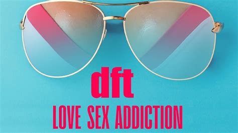 Dft Official Trailer 2020 Love Sex Addiction Youtube