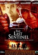 The Last Sentinel (2007) - FilmAffinity