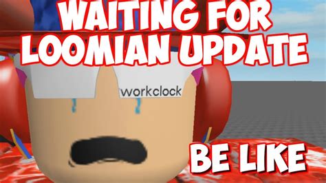 Waiting For Loomian Legacy To Update Be Like Youtube