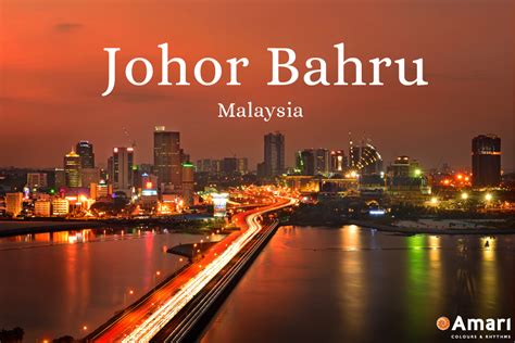 48 Hours In Johor Bahru Malaysia Amari Pulse