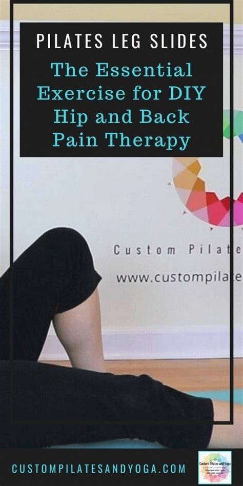 Pilates Leg Slides The Essential Exercise For Diy Hip And Back Pain