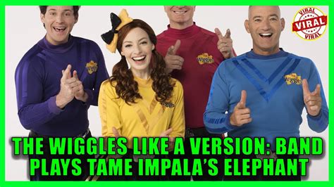 The Wiggles Like A Version Band Plays Tame Impalas Elephant Youtube