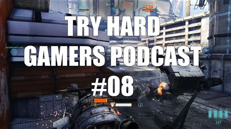 Try Hard Gamers Podcast 8